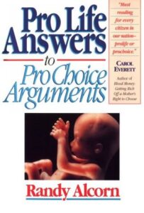 books on abortion pro life books pro life answers to pro choice arguments