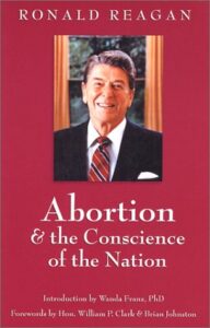 abortion and the conscience of the nation ronald regan
