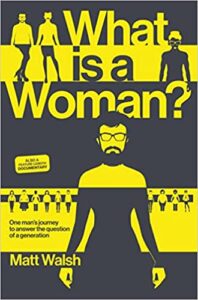 matt walsh books - what is a woman