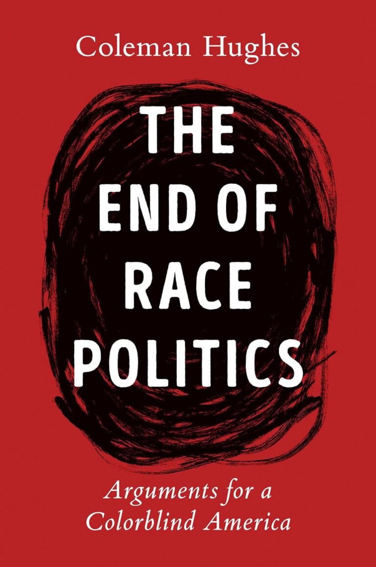 Coleman Hughes Books - The End of Race Politics