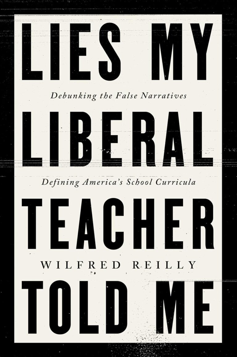 Wilfred Reilly Books - Lies My Liberal Teacher Told me